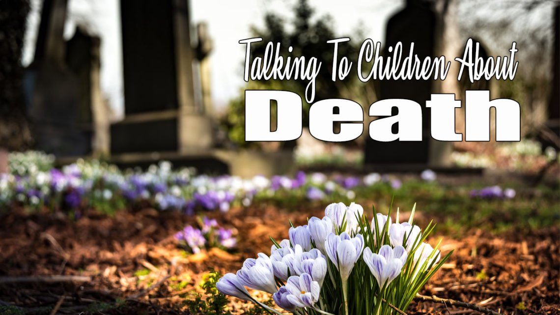 No matter your beliefs about what happens after we die, talking about death can be hard. What is even harder, is talking to children about death. But is so important to do.