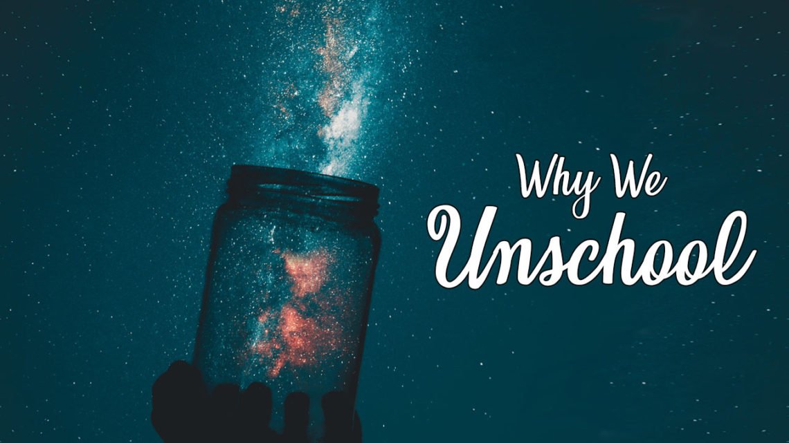 Why We Unschool, A hand in silhouette holds a jar up to the sky and is capturing a galaxy of stars within the jar.